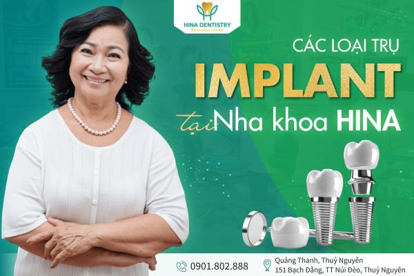 Các trụ Implant được sử dụng tại Nha khoa HINA