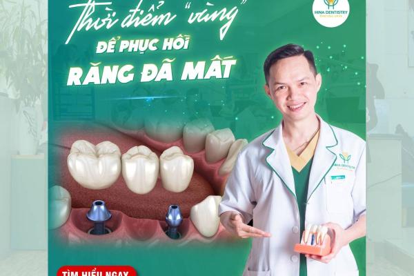 Thời điểm vàng để phục hồi răng mất